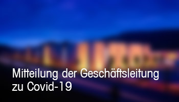 Mitteilung der Geschäftsleitung zu Covid-19